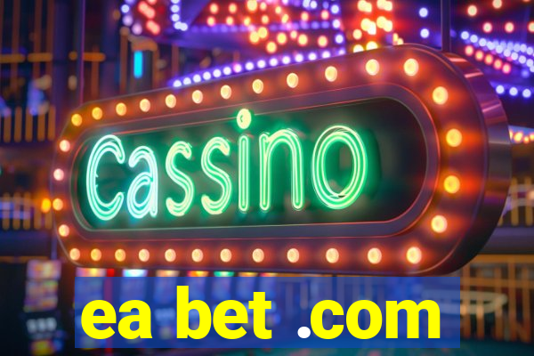 ea bet .com